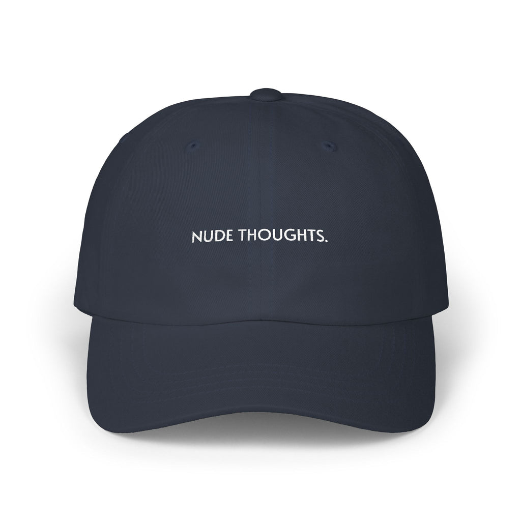 NUDE THOUGHTS. | Classic Dad Cap