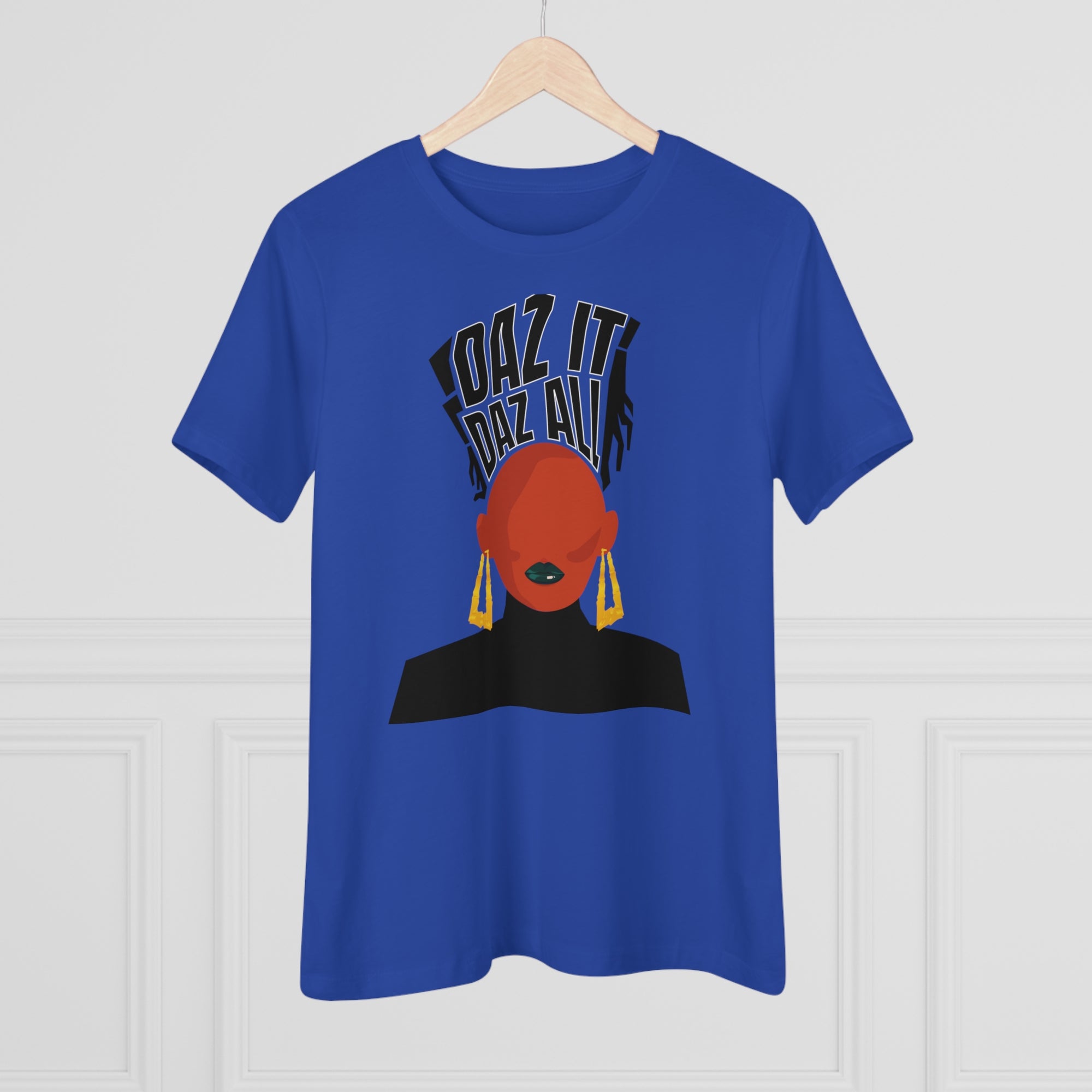 Daz It, Daz All- Women's Premium Tee (Black Lip Logo)