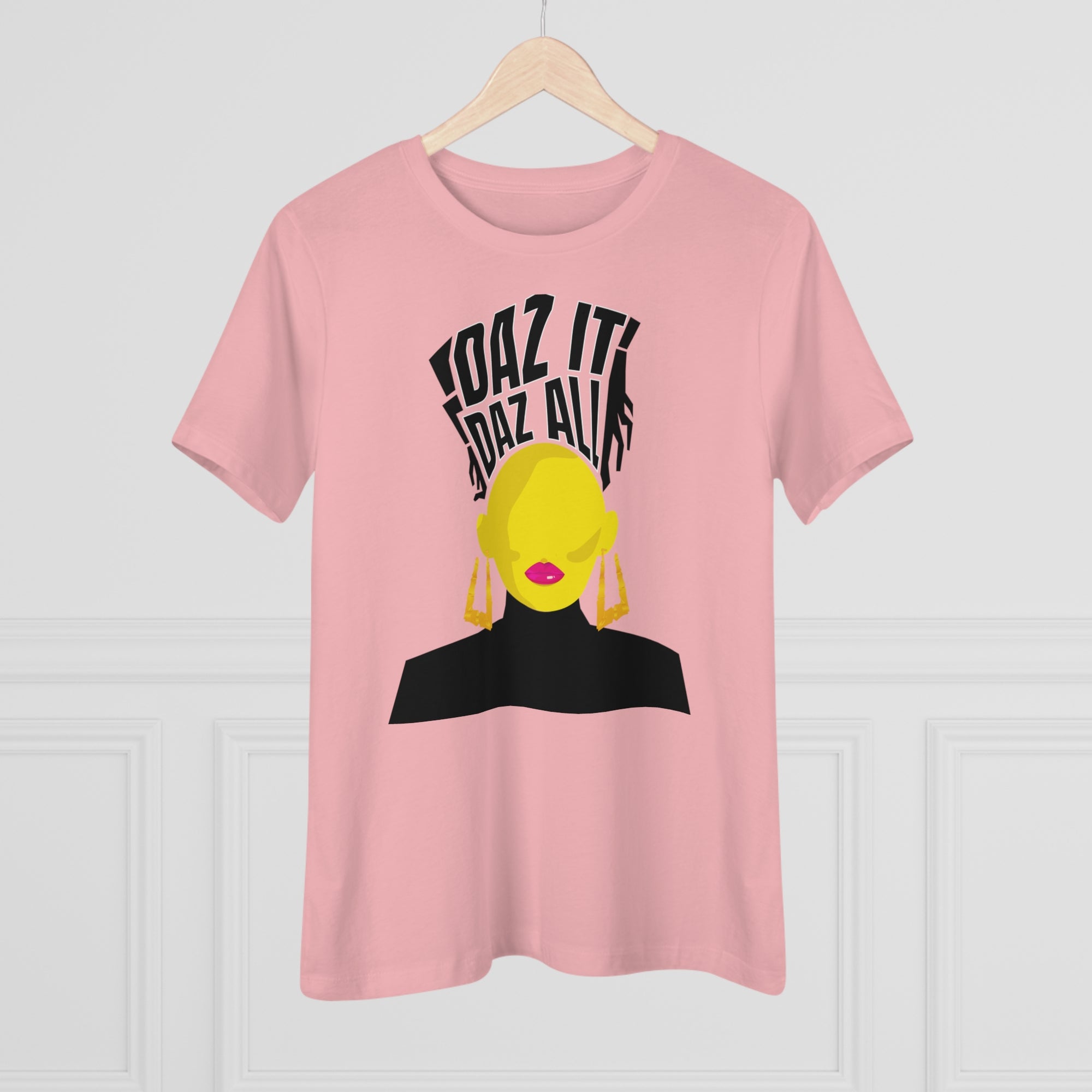 Daz It, Daz All- Women's Premium Tee (Pink Lip Logo)