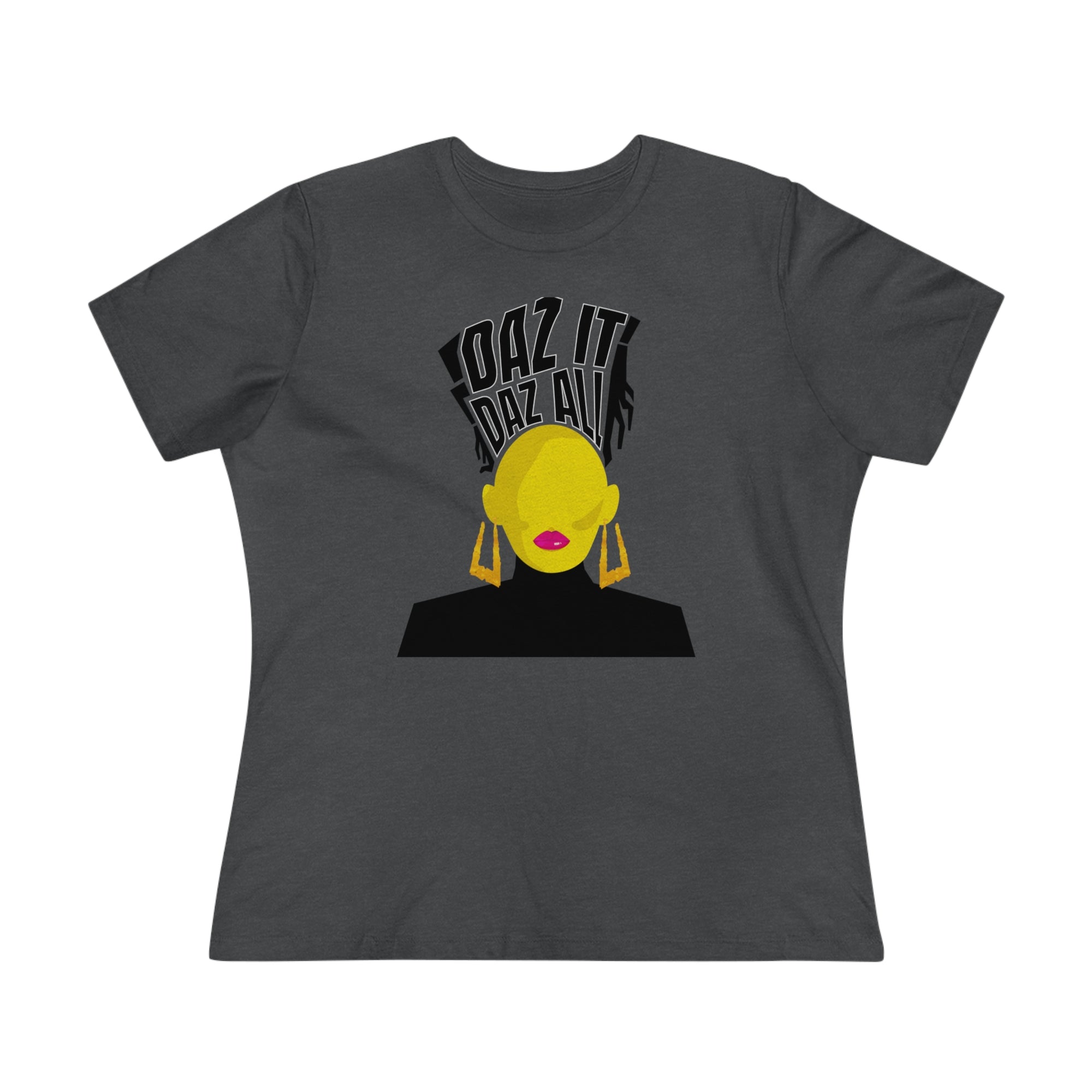 Daz It, Daz All- Women's Premium Tee (Pink Lip Logo)