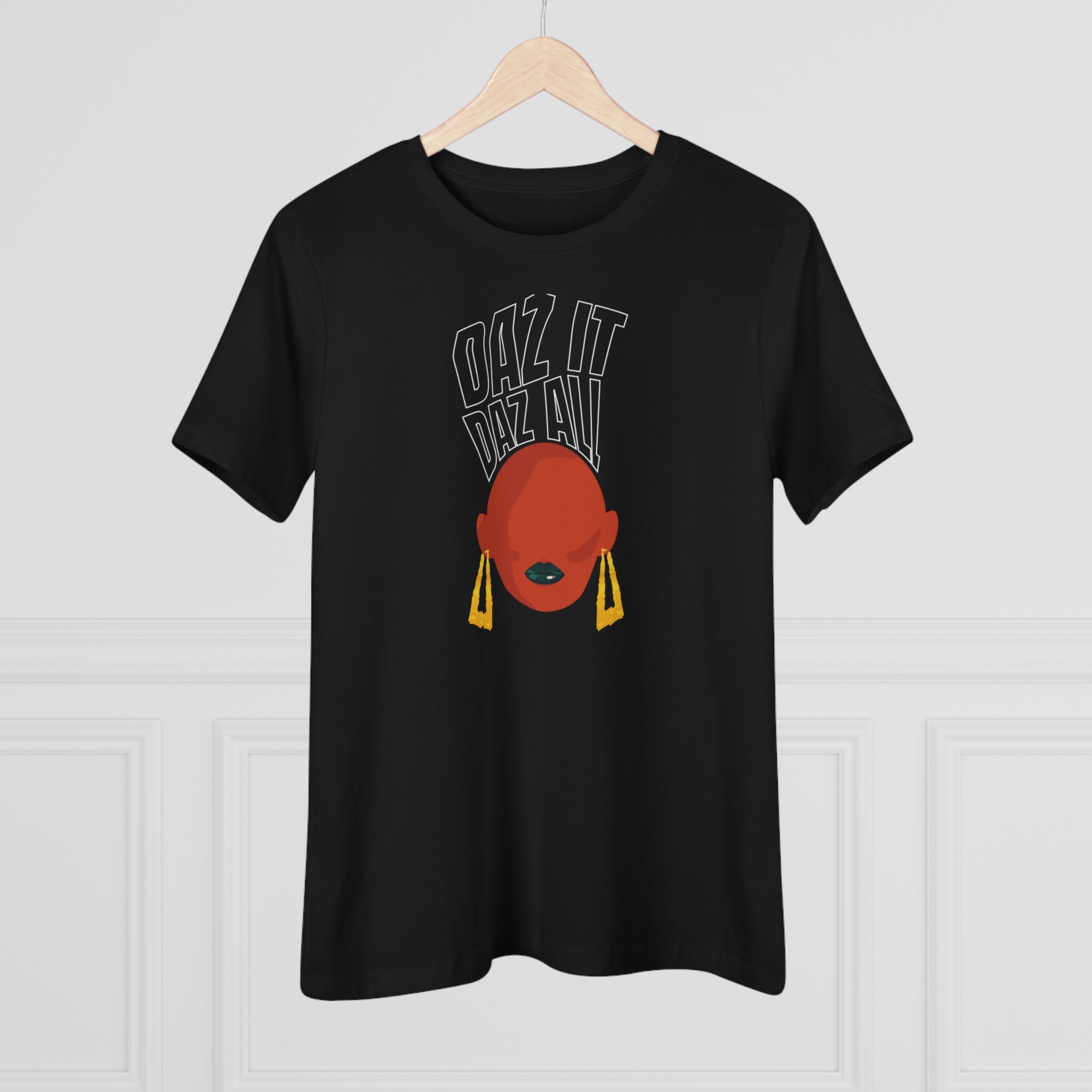 Daz It, Daz All- Women's Premium Tee (Black Lip Logo)