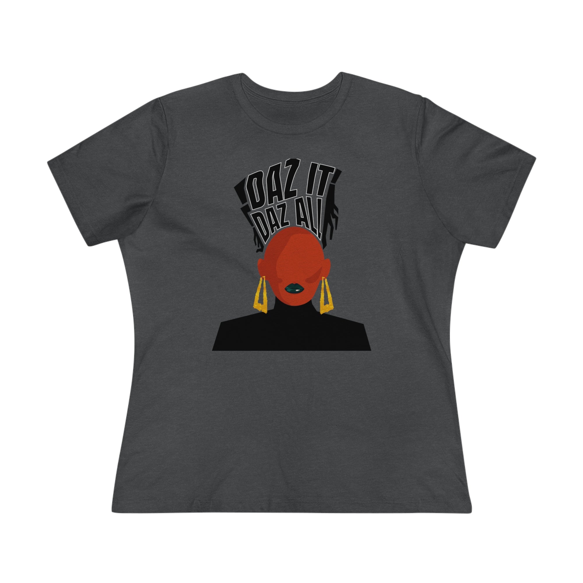 Daz It, Daz All- Women's Premium Tee (Black Lip Logo)