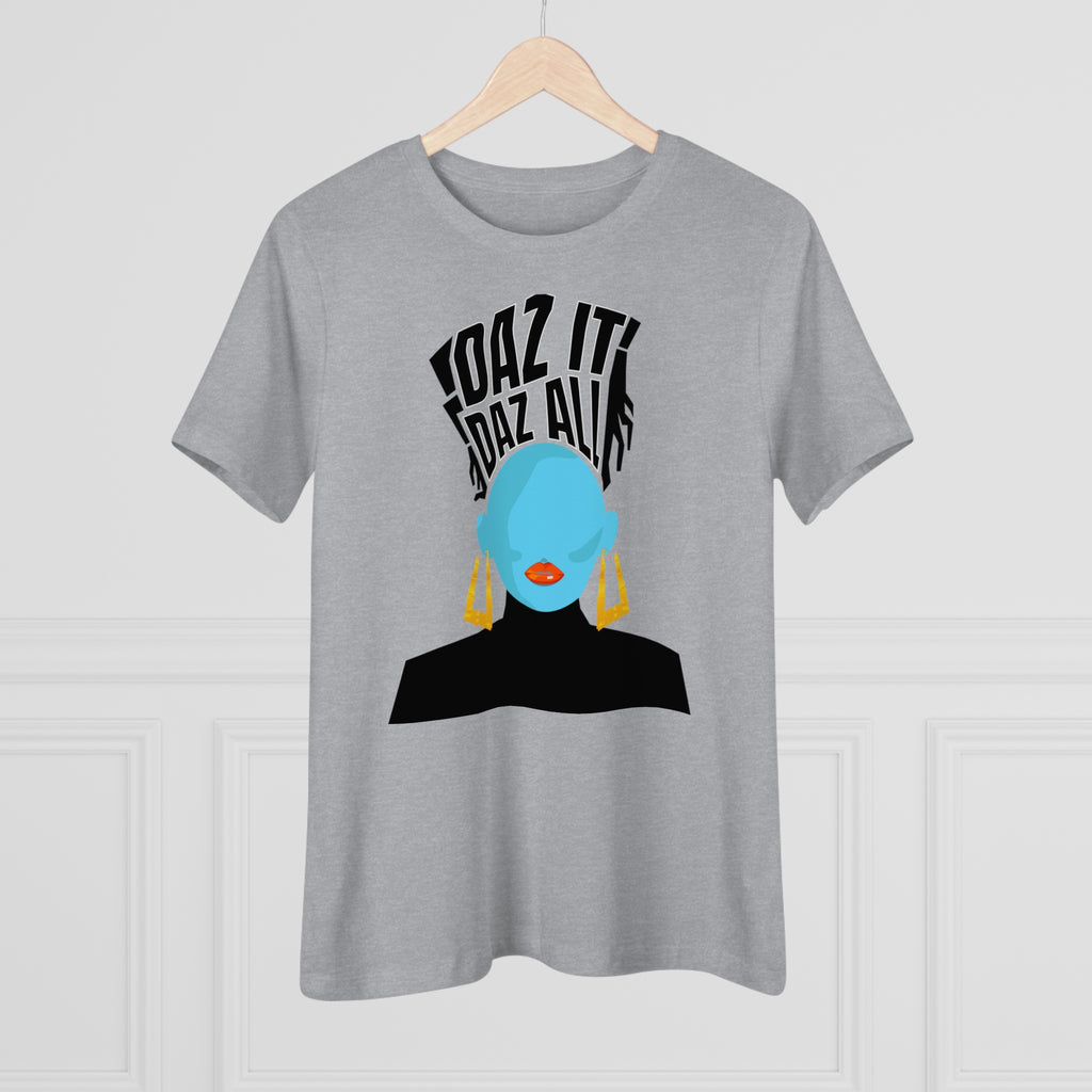 Daz It, Daz All- Women's Premium Tee (Orange Lip Logo)