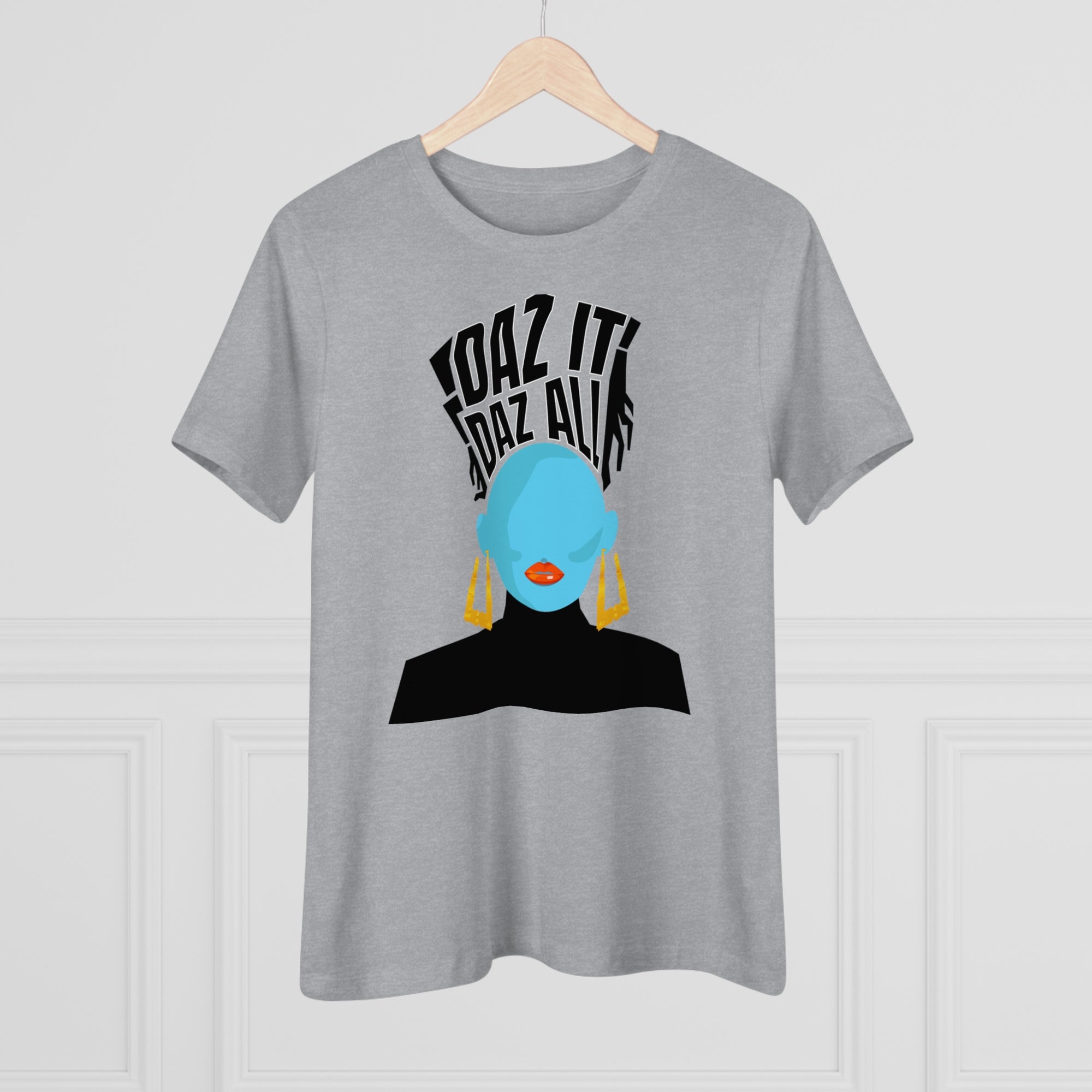 Daz It, Daz All- Women's Premium Tee (Orange Lip Logo)