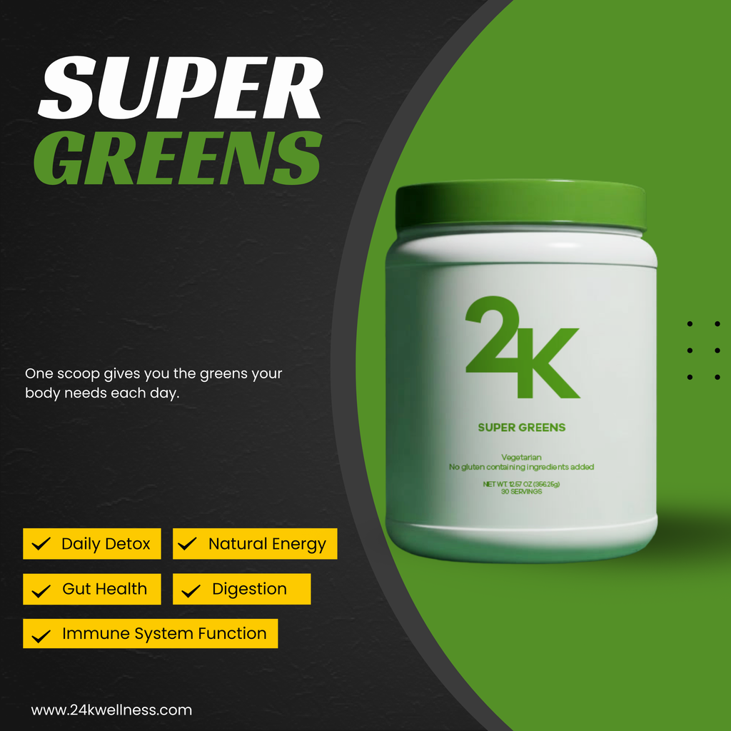 24k Wellness -  SUPER GREENS  (Detox)